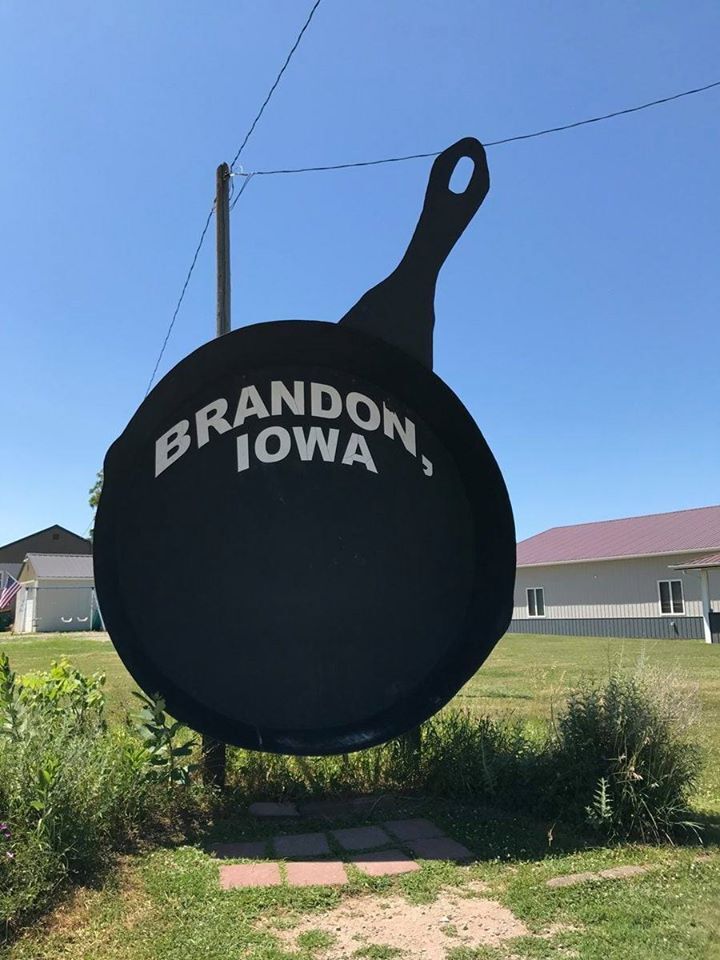 You can fry it up in Iowa's Largest Frying Pan in Brandon, Iowa (population 309)